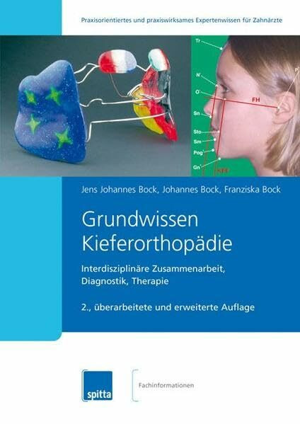 Grundwissen Kieferorthopädie: Interdisziplinäre Zusammenarbeit, Diagnostik, Therapie