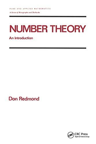 Number Theory: An Introduction to Pure and Applied Mathematics (Pure & Applied Mathematics, Band 201)