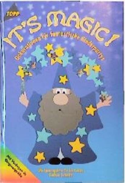 It's magic!: Dekorationen für fantastische Kinderpartys