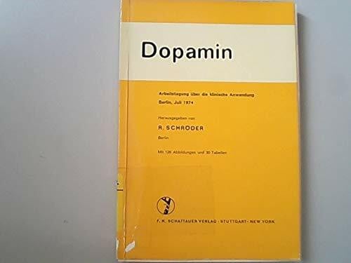 Dopamin : Arbeitstagung über d. klin. Anwendung, Berlin, Juli 1974