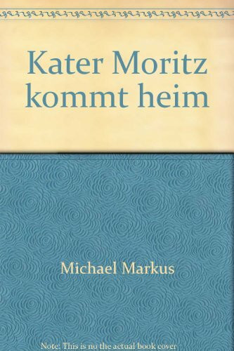 Kater Moritz kommt heim