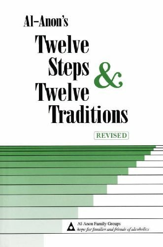 Al-Anons Twelve Steps & Twelve Traditions