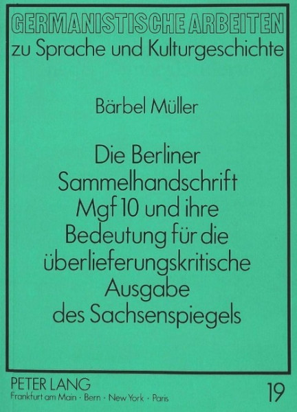 Die Berliner Sammelhandschrift Mgf 10 und ihre Bedeutung für die überlieferungskritische Ausgabe des