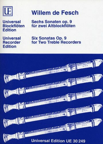Universal Edition Fesch: 6 Sonatas for 2 treble recorders, Op. 9