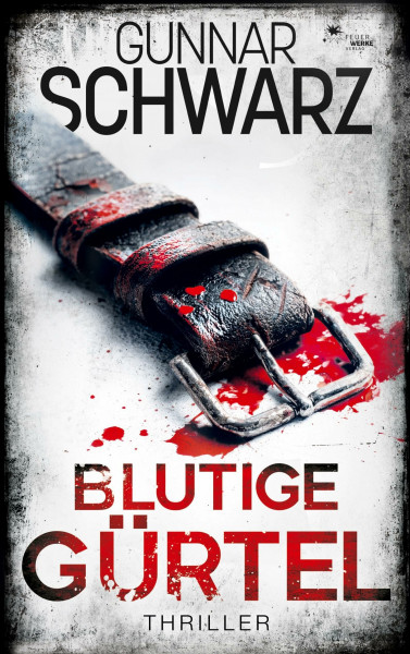 Blutige Gürtel (Thriller)