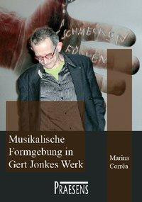 Musikalische Formgebung in Gert Jonkes Werk