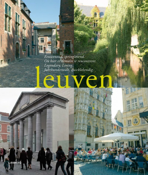 Leuven: Eeuwenoud, springlevend