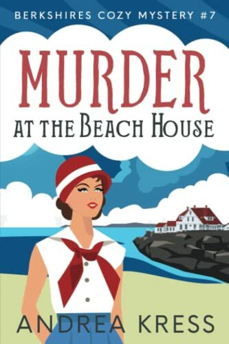 MURDER AT THE BEACH HOUSE: Historical Cozy Mystery (Berkshires Cozy Mystery, Band 7)