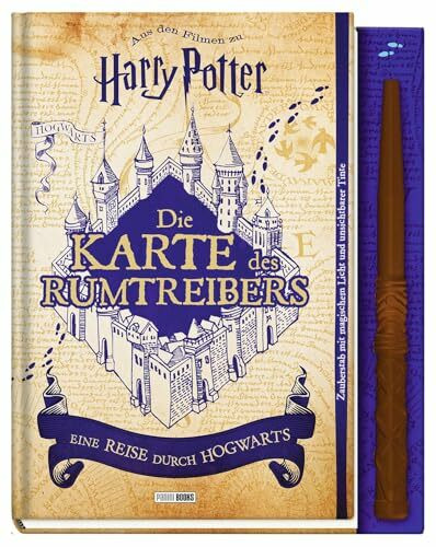Aus den Filmen zu Harry Potter: Die Karte des Rumtreibers - Eine Reise durch Hogwarts: inklusive Zauberstab mit magischem Licht und unsichtbarer Tinte