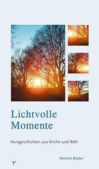 Lichtvolle Momente