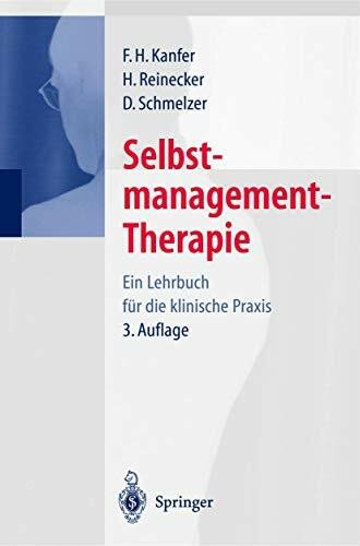 Selbstmanagement-Therapie: Ein Lehrbuch für die klinische Praxis