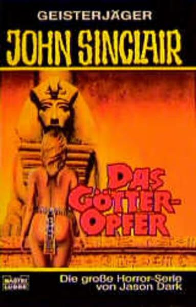 Das Götter-Opfer (John Sinclair. Bastei Lübbe Taschenbücher)