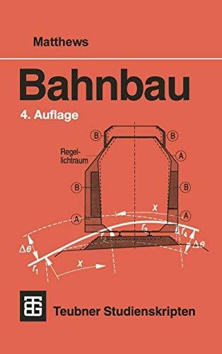 Bahnbau (Teubner Studienskripten Bauwesen)