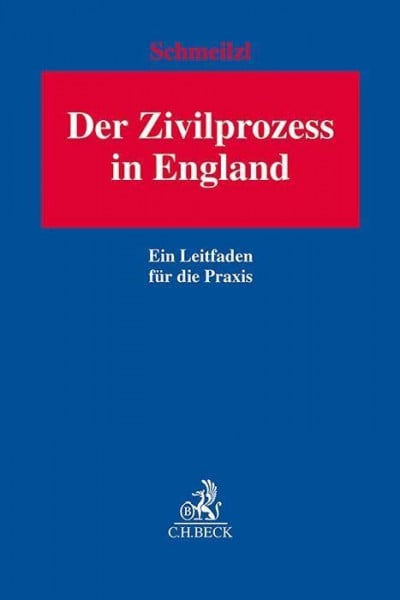 Der Zivilprozess in England: Ein Leitfaden für die Praxis