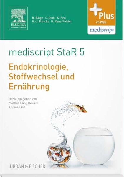 mediscript StaR 5 das Staatsexamens-Repetitorium zur Endokrinologie, Stoffwechsel und Ernährung: mit