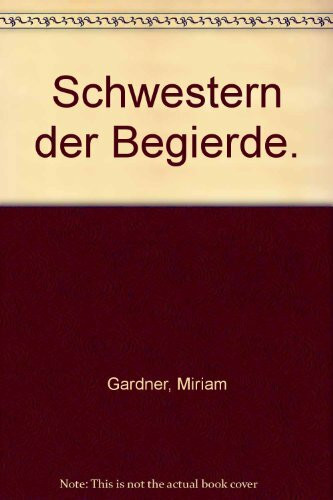 Schwestern der Begierde.