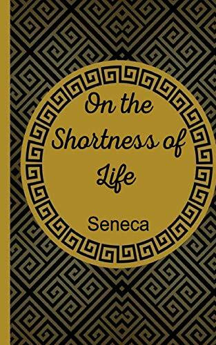 On The Shortness Of Life