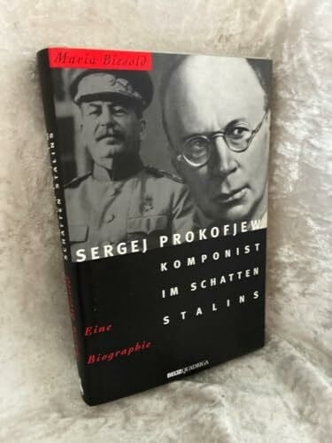 Sergej Prokofjew. Komponist im Schatten Stalins. Eine Biographie