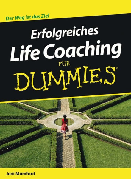 Erfolgreiches Life Coaching für Dummies