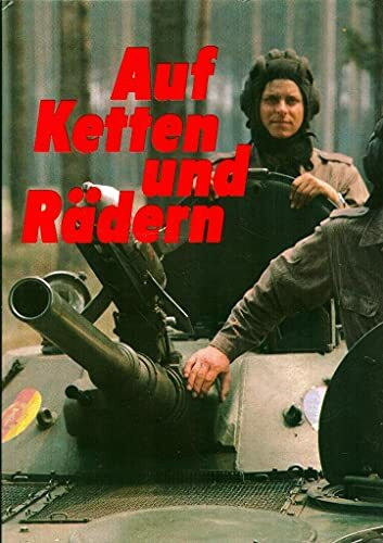 Auf Ketten und Rädern: Die Landstreitkräfte der NVA