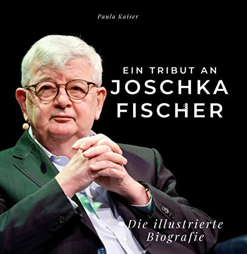 Ein Tribut an Joschka Fischer: Die illustrierte Biografie