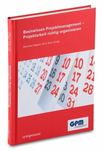 Basiswissen Projektmanagement: Projektarbeit richtig organisieren
