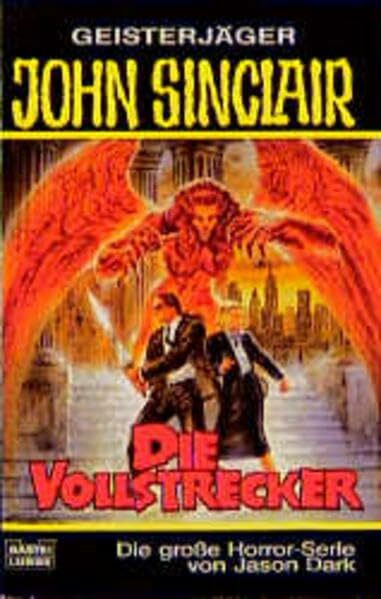 Die Vollstrecker (John Sinclair. Bastei Lübbe Taschenbücher)