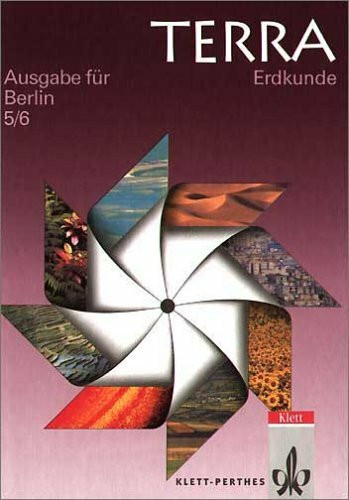 TERRA Erdkunde, Ausgabe Berlin, Neukonzeption, 5./6. Schuljahr