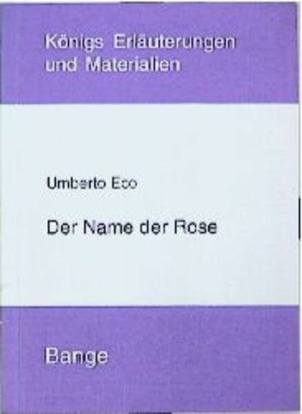Der Name der Rose: Königs Erläuterungen und Materialien, 391.