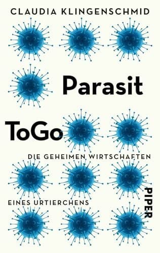 Parasit ToGo: Die geheimen Wirtschaften eines Urtierchens