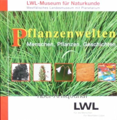 Pflanzenwelten - Menschen, Pflanzen, Geschichten