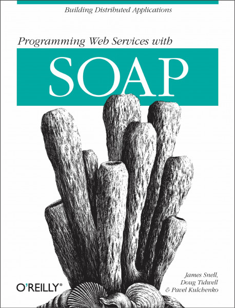 Programming Web Services with SOAP: Building Distributed Applications (O'Reilly Ser.)