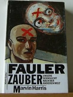 Fauler Zauber: Unsere Sehnsucht nach der anderen Welt