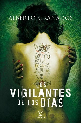 Los vigilantes de los días (ESPASA NARRATIVA)