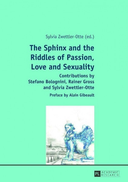 The Sphinx and the Riddles of Passion, Love and Sexuality
