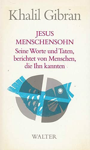 Jesus Menschensohn: Seine Worte und Taten, berichtet von Menschen, die ihn kannten