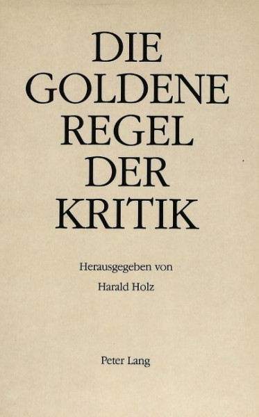 Die goldene Regel der Kritik