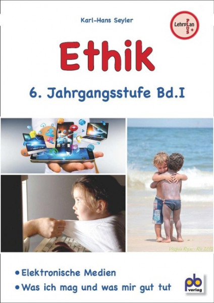 Ethik 6. Jahrgangsstufe Bd.I