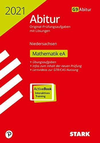 STARK Abiturprüfung Niedersachsen 2021 - Mathematik EA: Original-Prüfungsaufgaben mit Lösungen. Mit Online-Zugang (STARK-Verlag - Abitur-Prüfungen)