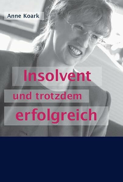 Insolvent und trotzdem erfolgreich