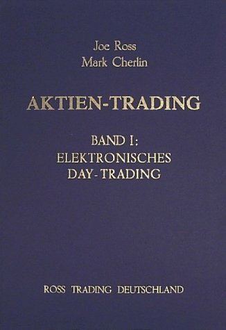 Aktien-Trading, Bd.1, Elektronisches Day-Trading