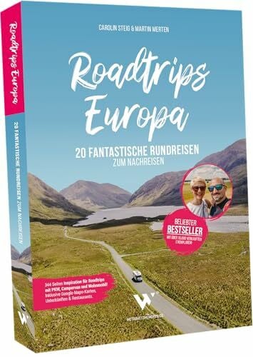 Roadtrips Europa – 20 fantastische Rundreisen zum Nachreisen: Reiseführer Europa Buch mit Routenvorschlägen, Übersichtskarten, Restaurant- & Übernachtungs-Tipps für Reisen durch Europa