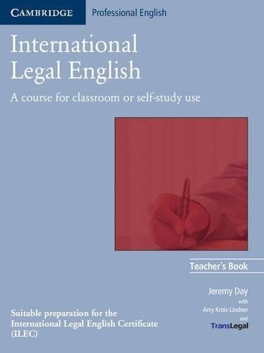 International Legal English: A Course for Classroom or Self-study Use