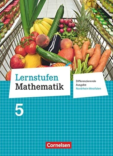 Lernstufen Mathematik - Differenzierende Ausgabe Nordrhein-Westfalen - 5. Schuljahr: Schulbuch Lernstufen Mathematik - Differenzierende Ausgabe Nordrhein-Westfalen - 5. Schuljahr: Schulbuch