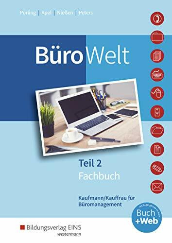 BüroWelt: Lernfelder 8-13 bis Teil 2 der gestreckten Abschlussprüfung: Schülerband