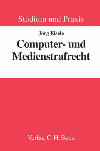 Computer- und Medienstrafrecht (Studium und Praxis)