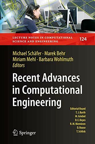 Recent Advances in Computational Engineering: Proceedings of the 4th International Conference on Computational Engineering (ICCE 2017) in Darmstadt ... Science and Engineering, 124, Band 124)