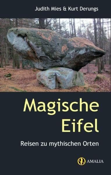 Magische Eifel - Reisen zu mythischen Orten