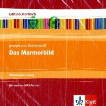 Joseph von Eichendorff: Das Marmorbild: Hörbuch Klasse 10-13: Vollständige Lesung. 10.-13. Klasse (Edition.Hörbuch)