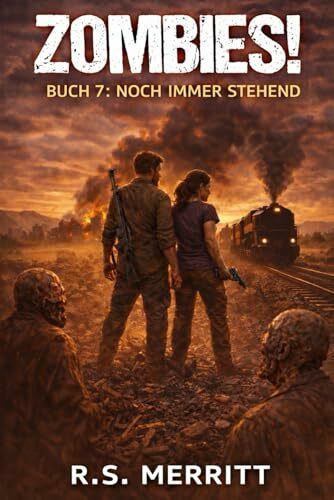 ZOMBIES!: Buch 7: Noch immer stehend